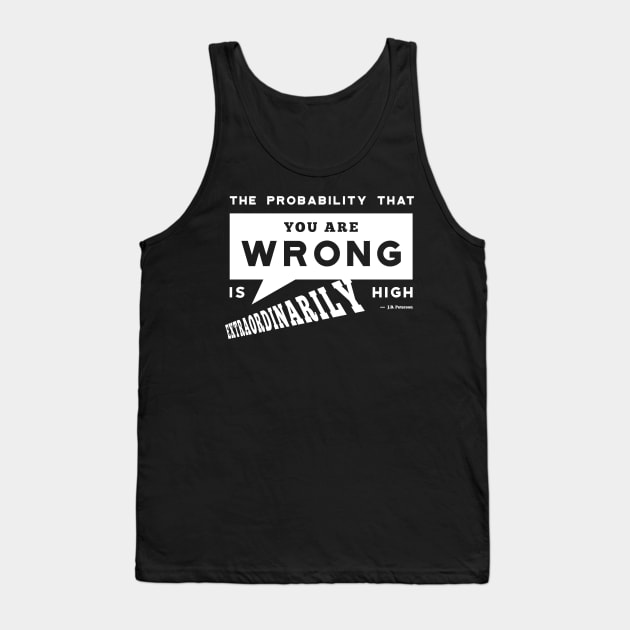 Jordan Peterson Predicts You Are Probably Very Wrong Tank Top by eggparade